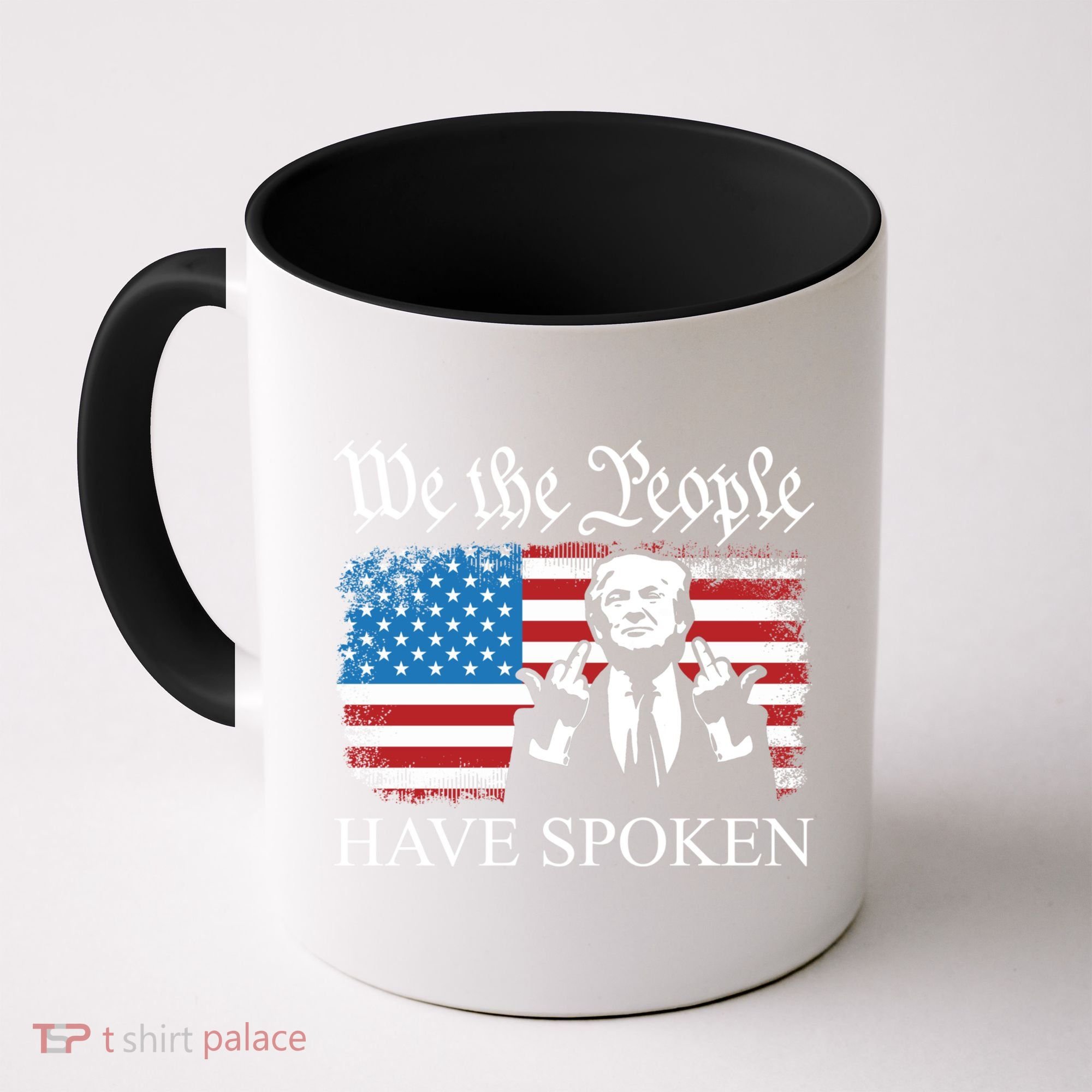 We The People Have Spoken Trump Flag Maga Patriot Statement Coffee Mug
