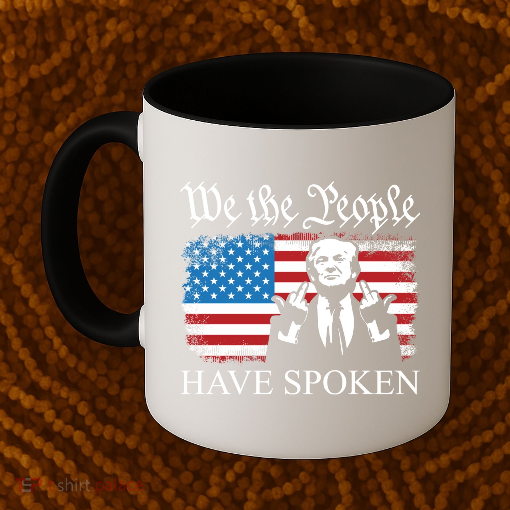 We The People Have Spoken Trump Flag Maga Patriot Statement Coffee Mug