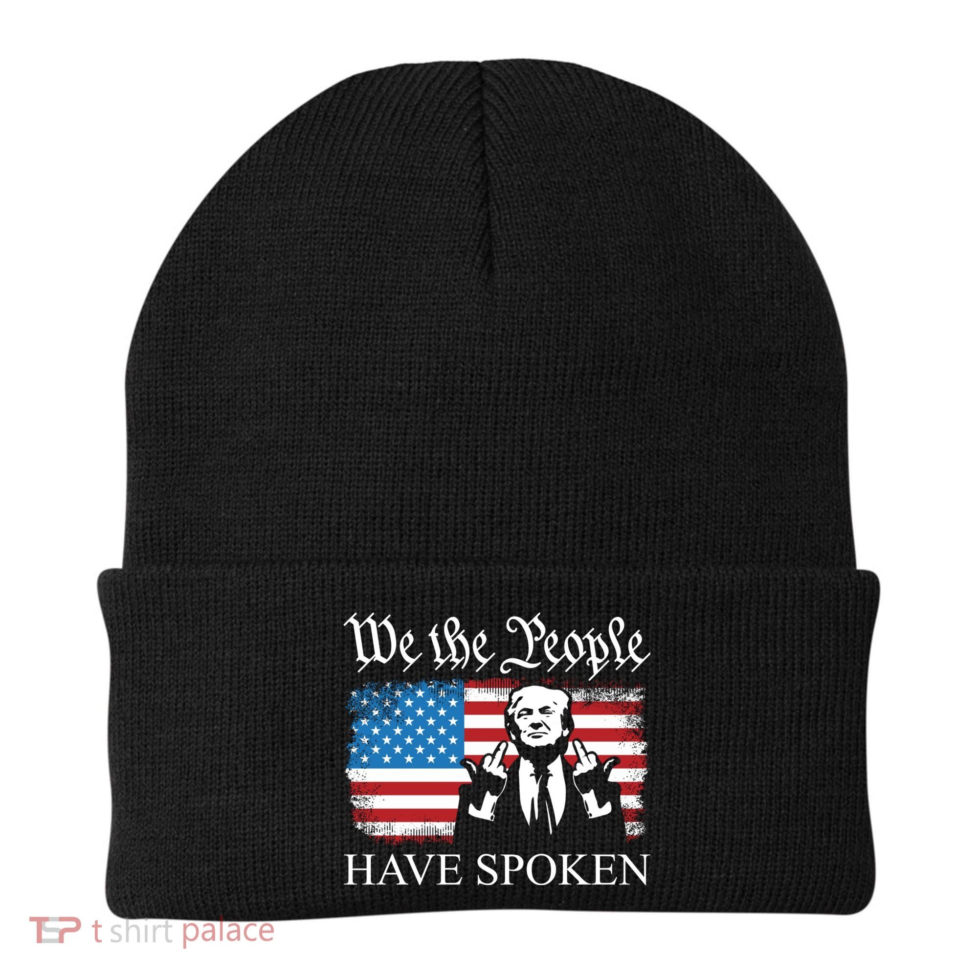 We The People Have Spoken Trump Flag Maga Patriot Statement Beanie