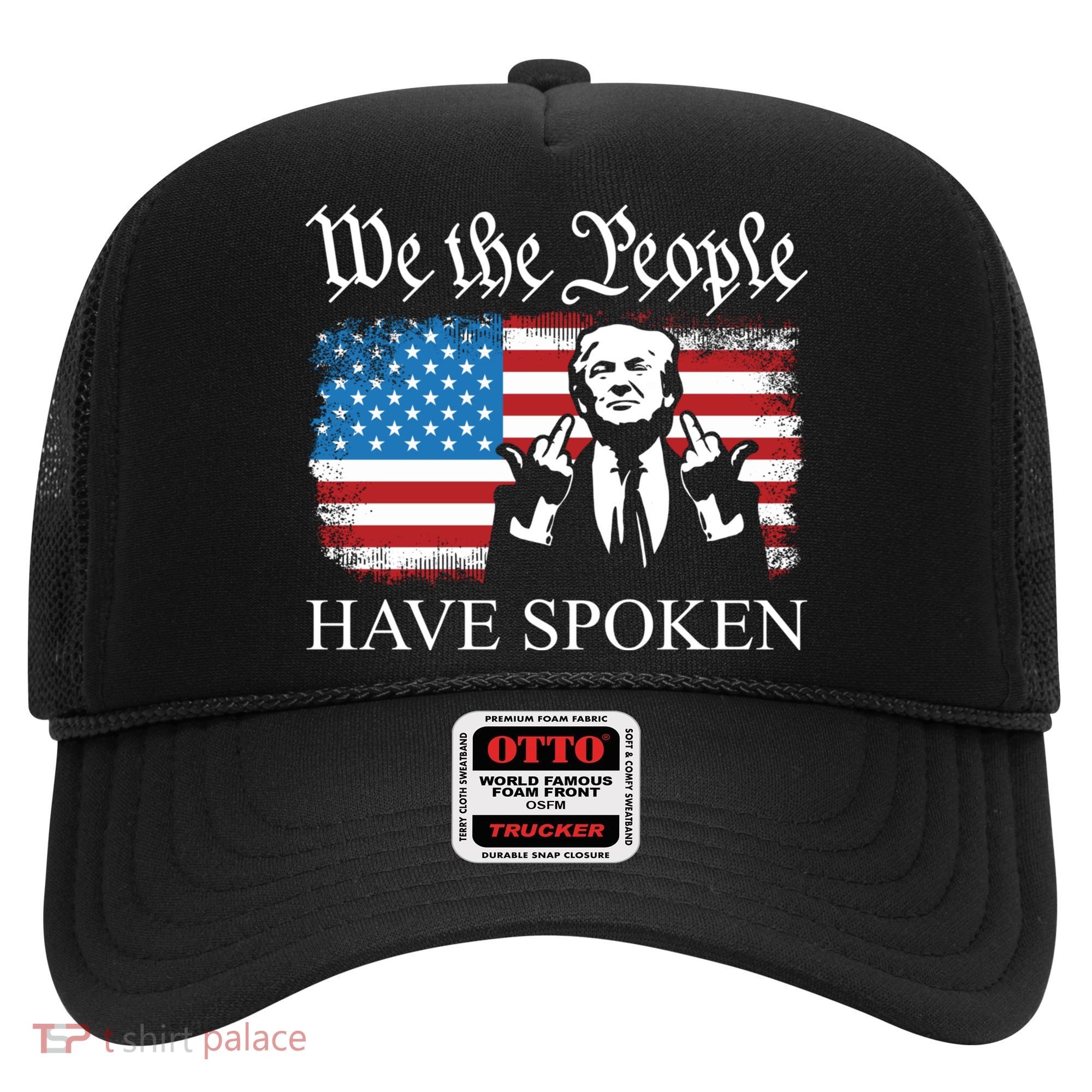 We The People Have Spoken Trump Flag Maga Patriot Statement Hat