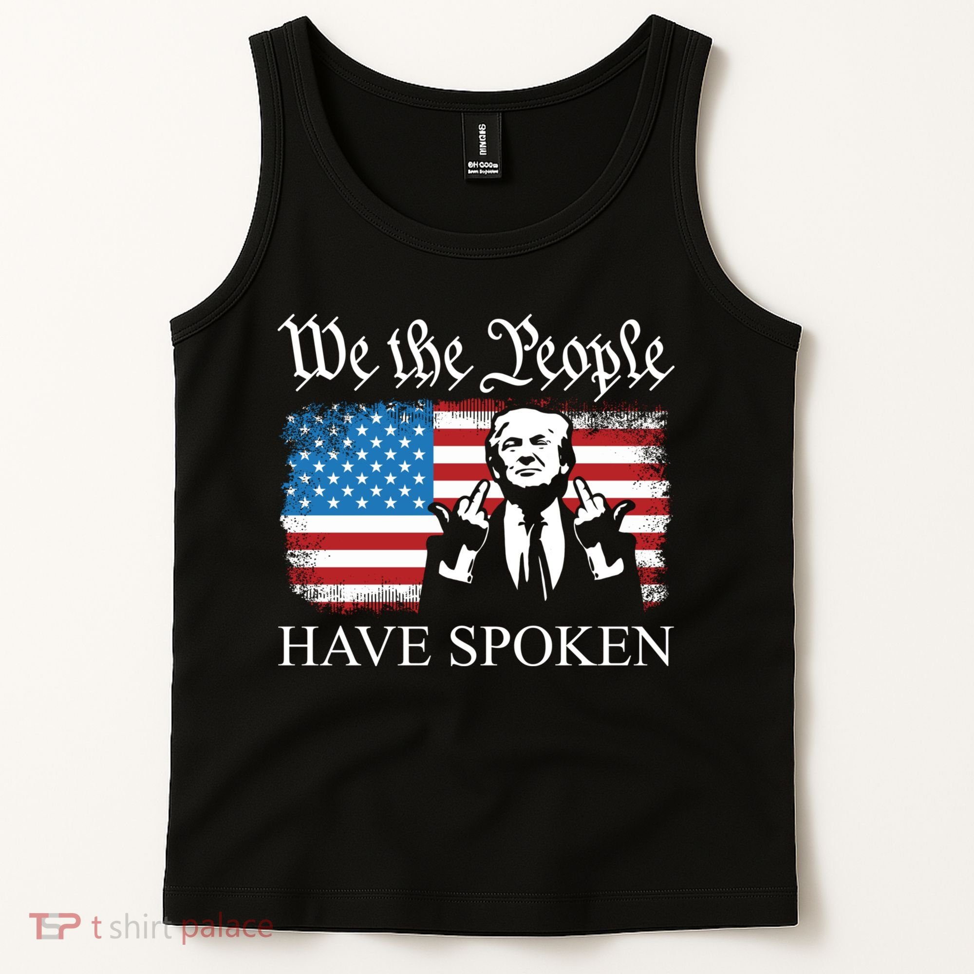 We The People Have Spoken Trump Flag Maga Patriot Statement Tank Top