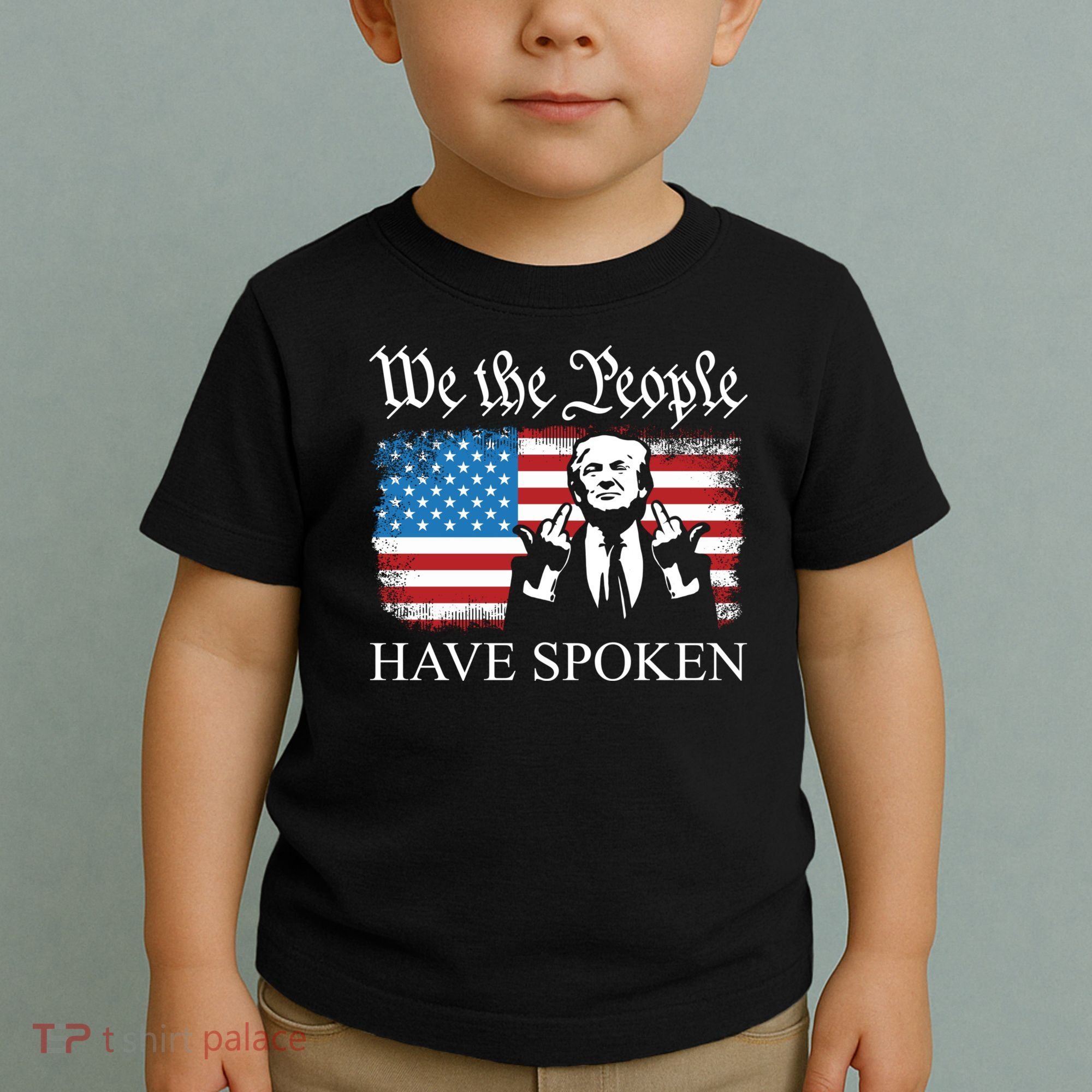 We The People Have Spoken Trump Flag Maga Patriot Statement Toddler T-Shirt