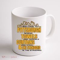 Welcome To Pittsburgh Where Towels Are Terrible Curtains Are Steel Coffee Mug thumb 1