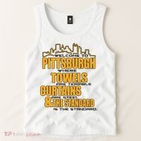 Welcome To Pittsburgh Where Towels Are Terrible Curtains Are Steel Tank Top thumb 2