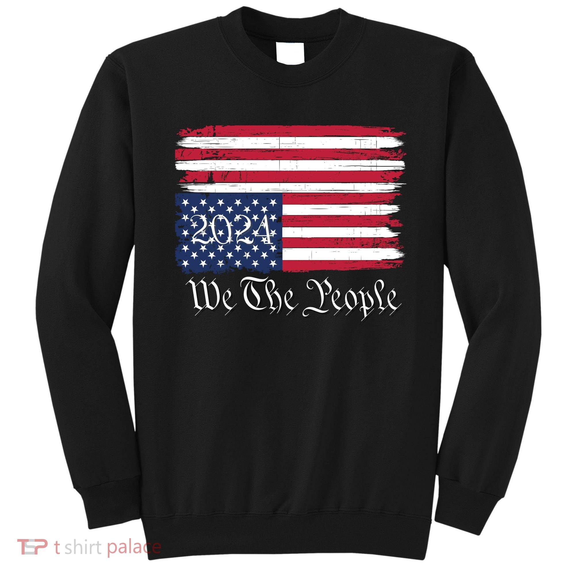 We The People 2024 Distressed Usa Flag Save Our Republic Save Our Constitution Sweatshirt