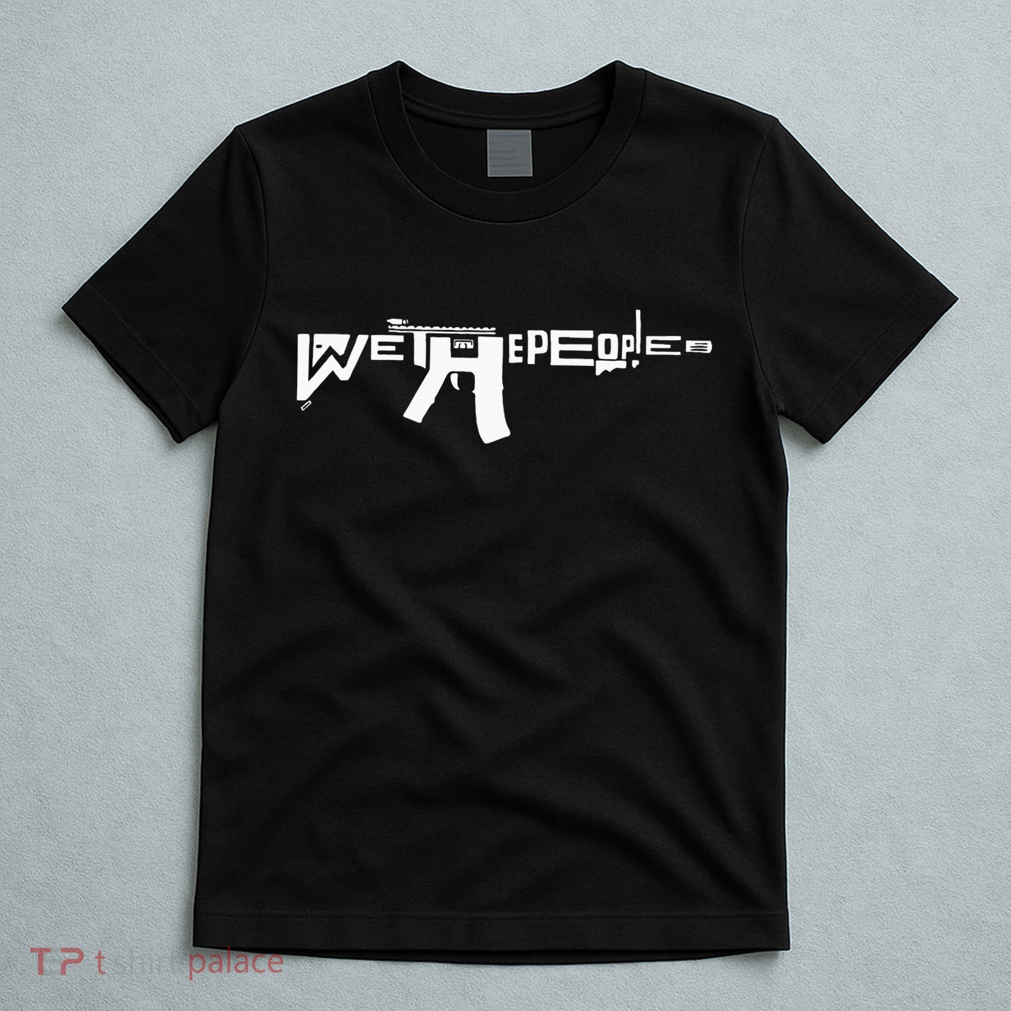 We The People Ar15 T-Shirt
