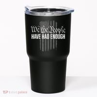 We The People Have Had Enough Tumbler thumb 0
