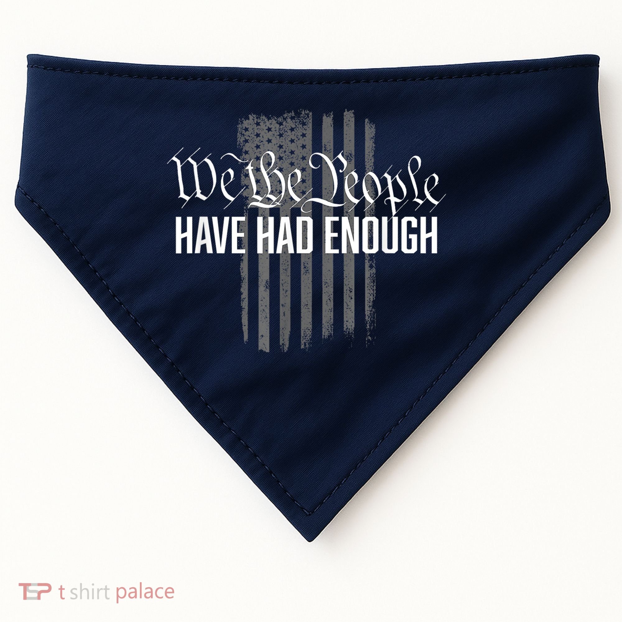 We The People Have Had Enough USA-Made Doggie Bandana