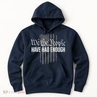 We The People Have Had Enough Hoodie thumb 0