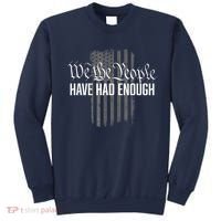 We The People Have Had Enough Sweatshirt thumb 0