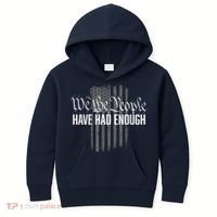 We The People Have Had Enough Kids Hoodie thumb 0