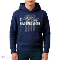 We The People Have Had Enough Kids Hoodie thumb 4