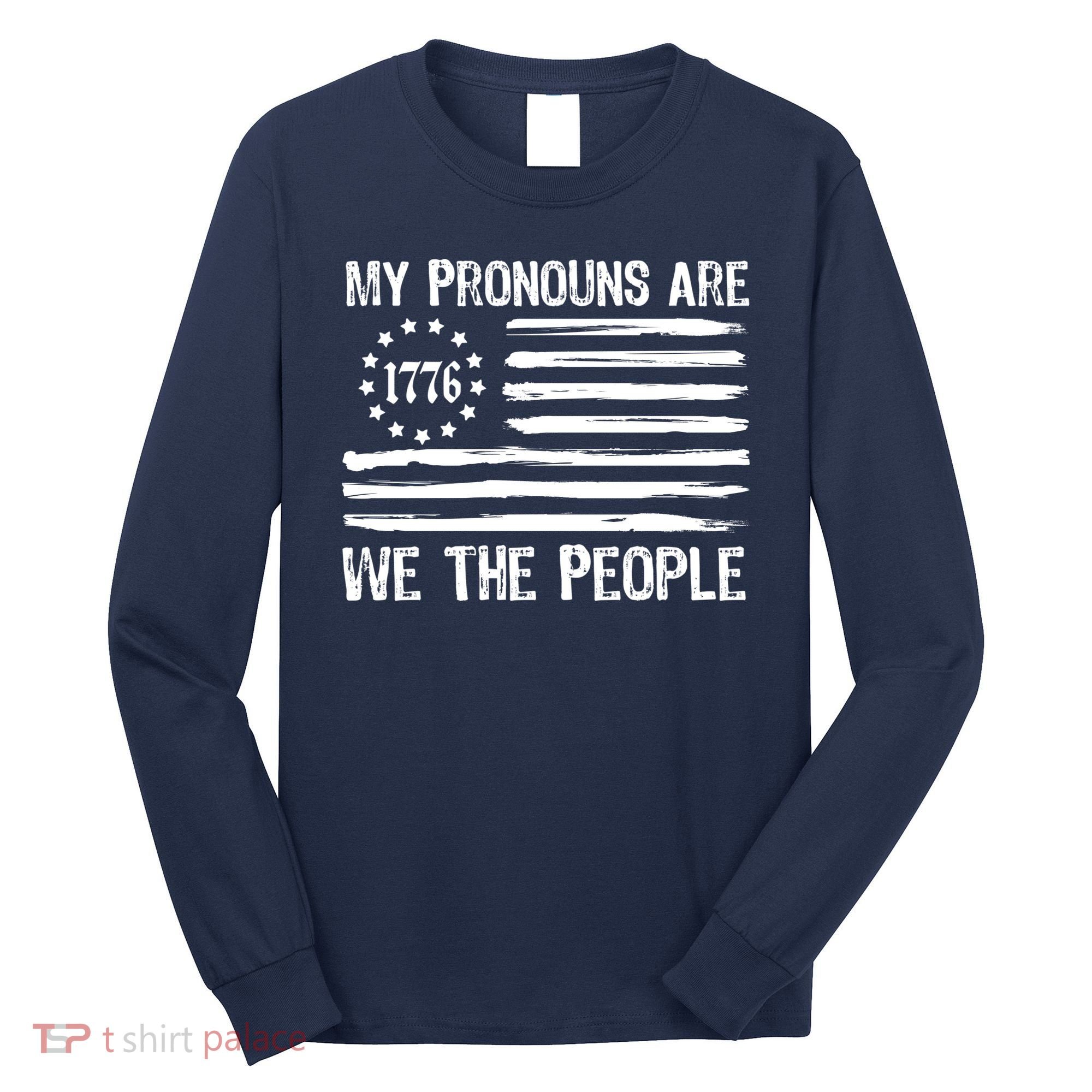 We The People 1776 Usa Gift Long Sleeve Shirt