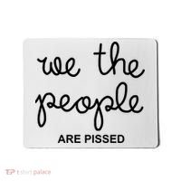We The People Are Pissed Nicolle Wallace Mousepad thumb 0