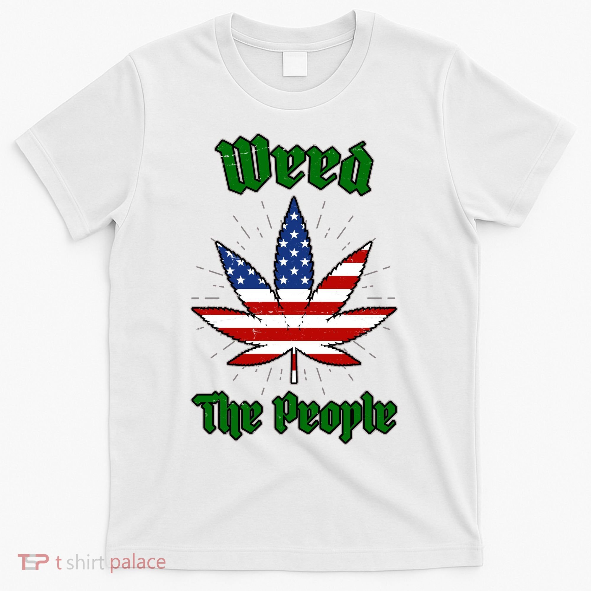 Weed The People Marijuana Usa Flag Funny T-Shirt