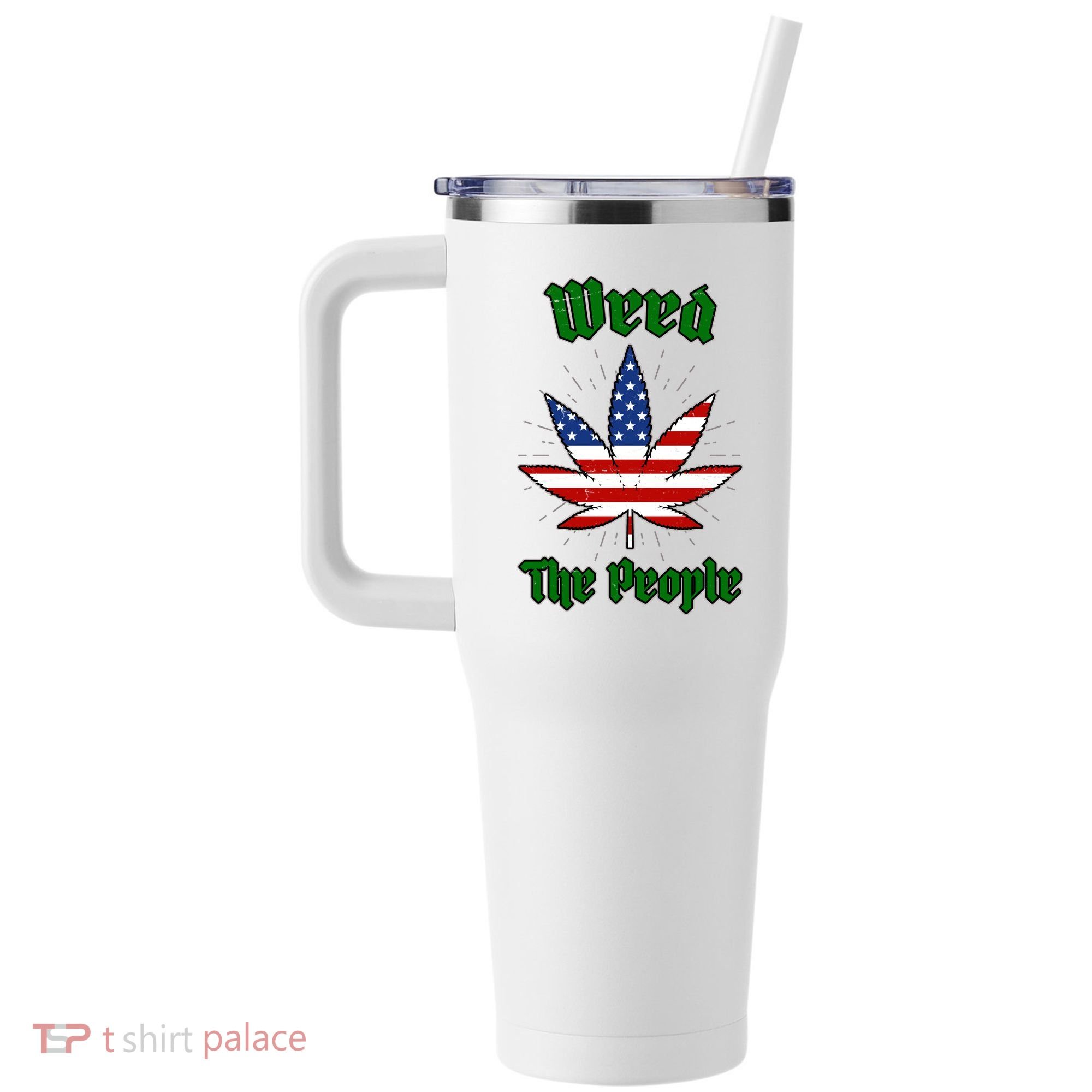 Weed The People Marijuana Usa Flag Funny 40oz Vacuum Insulated Stainless Steel Travel Tumbler