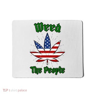 Weed The People Marijuana Usa Flag Funny Mousepad