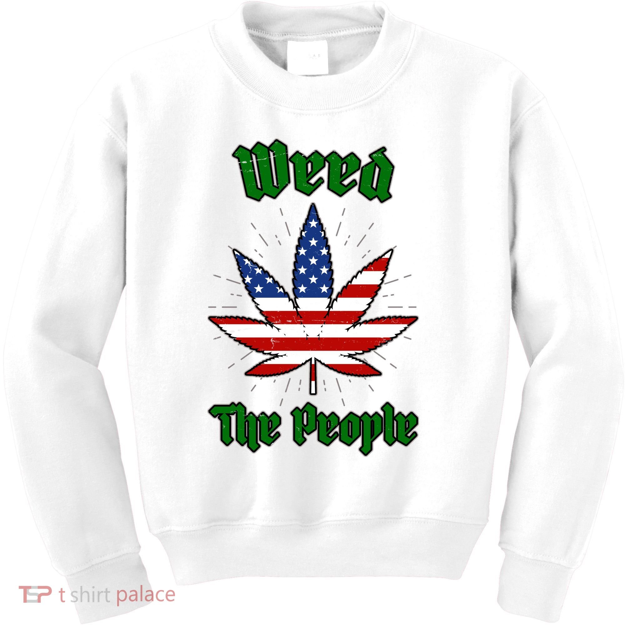 Weed The People Marijuana Usa Flag Funny Kids Sweatshirt