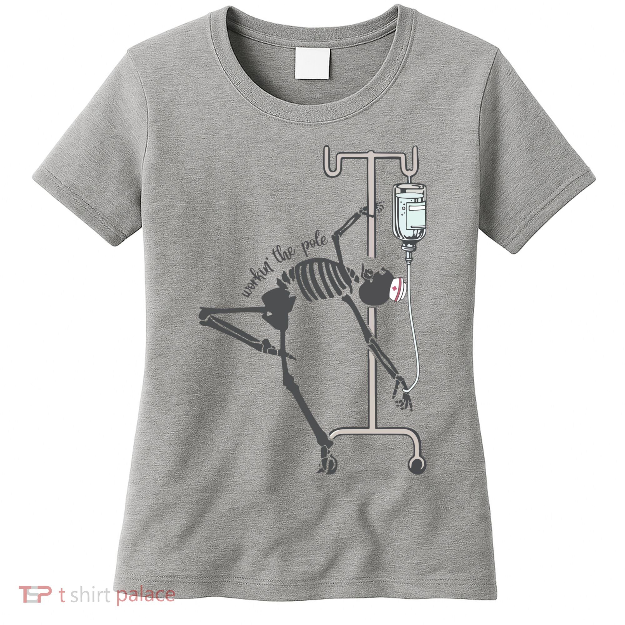 Working The Pole Funny Nurse Dancing Skeleton Halloween Cute Women's T-Shirt