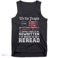 We The People Constitution Needs To Reread Usa Flag July 4th Tank Top thumb 0