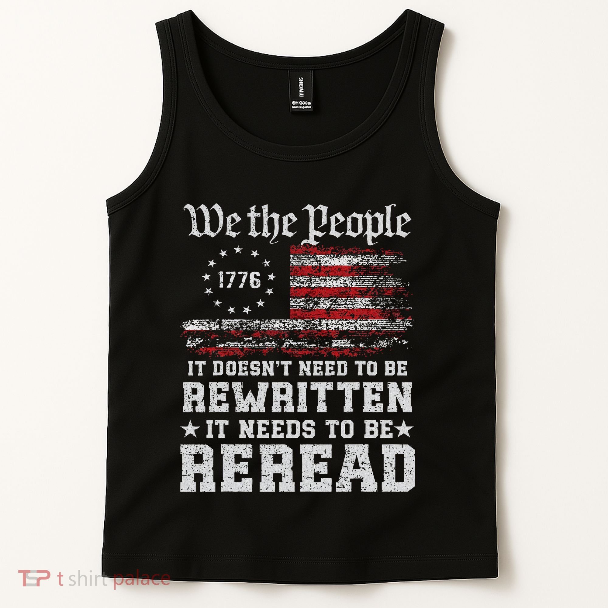 We The People Constitution Needs To Reread Usa Flag July 4th Tank Top