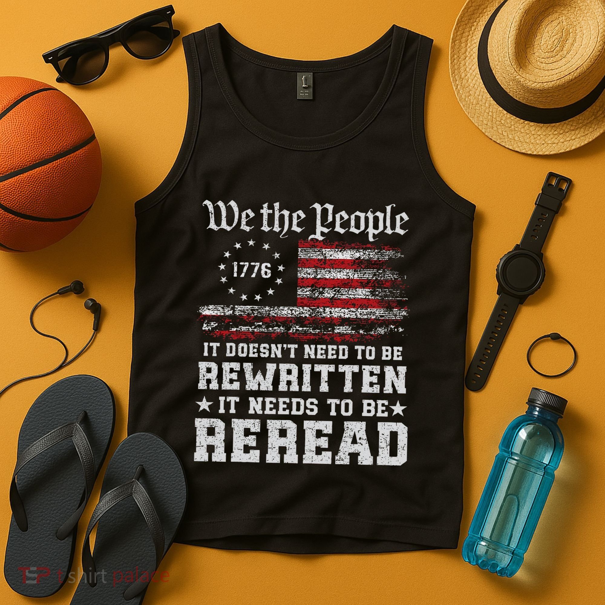 We The People Constitution Needs To Reread Usa Flag July 4th Tank Top
