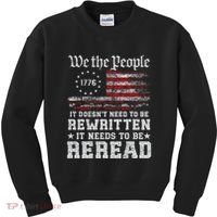 We The People Constitution Needs To Reread Usa Flag July 4th Kids Sweatshirt thumb 0