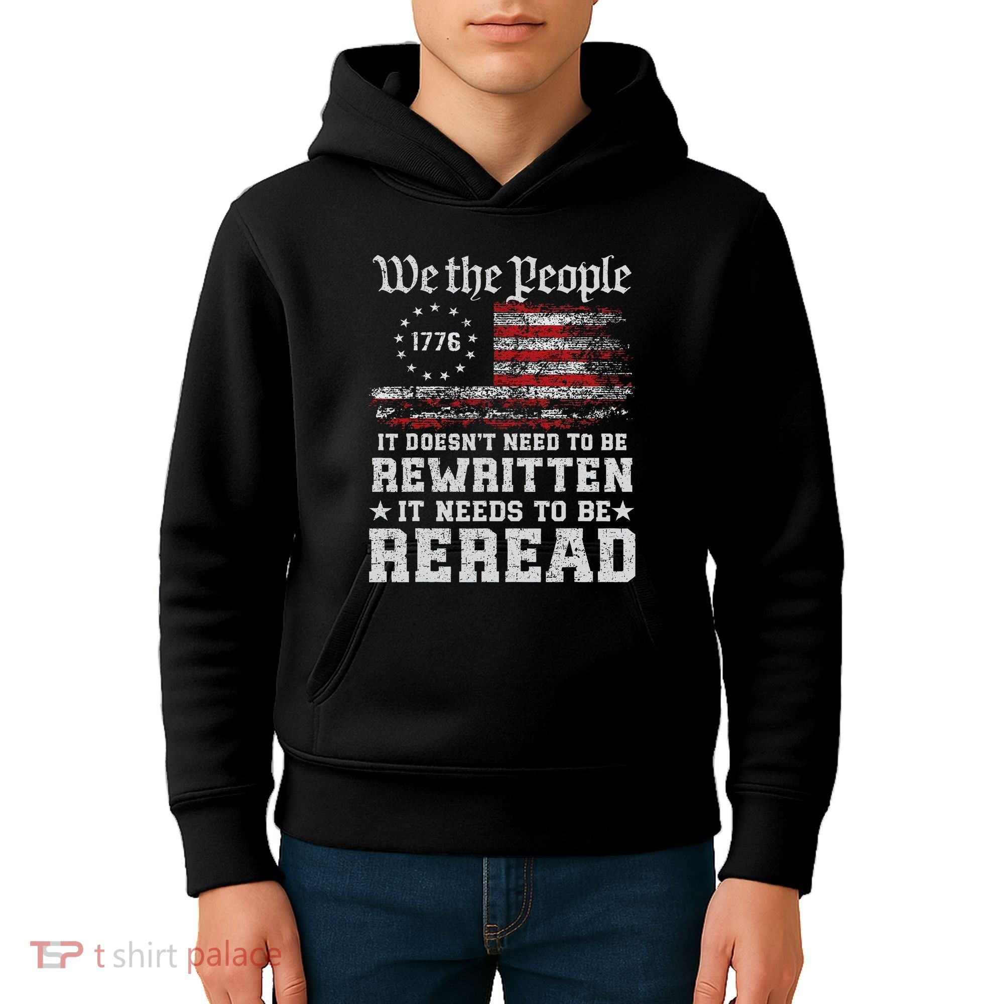 We The People Constitution Needs To Reread Usa Flag July 4th Kids Hoodie