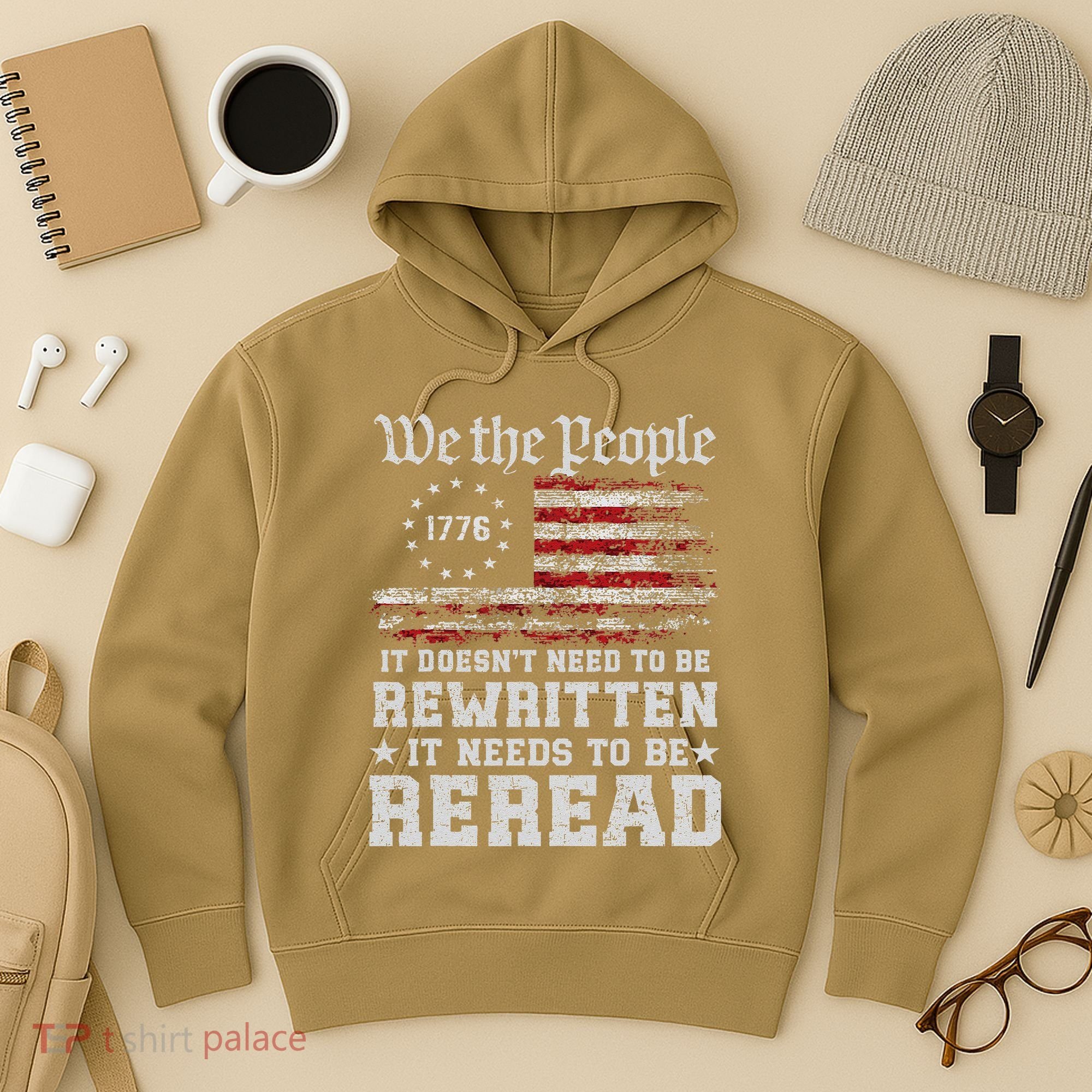 We The People Constitution Needs To Reread Usa Flag July 4th Hoodie