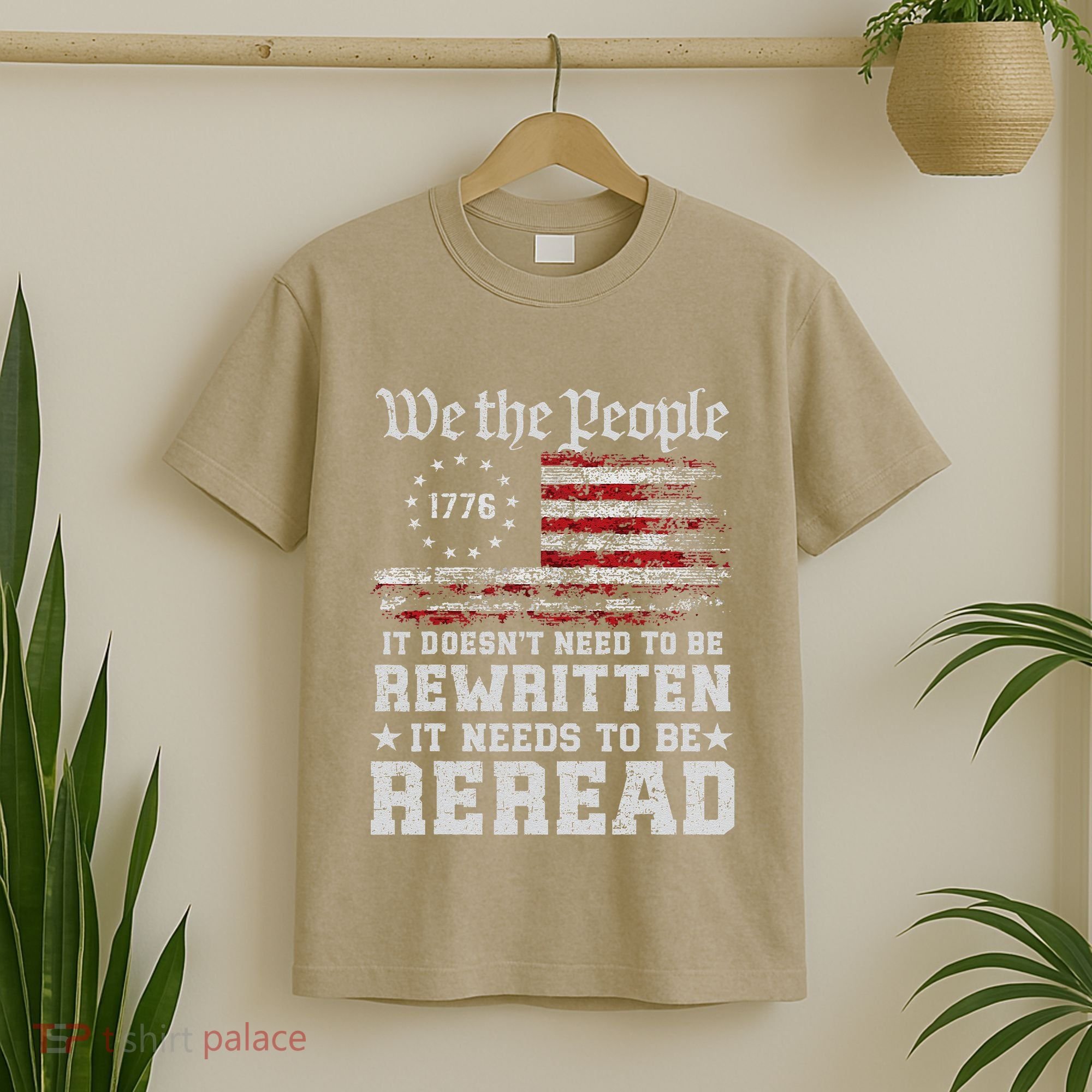 We The People Constitution Needs To Reread Usa Flag July 4th T-Shirt