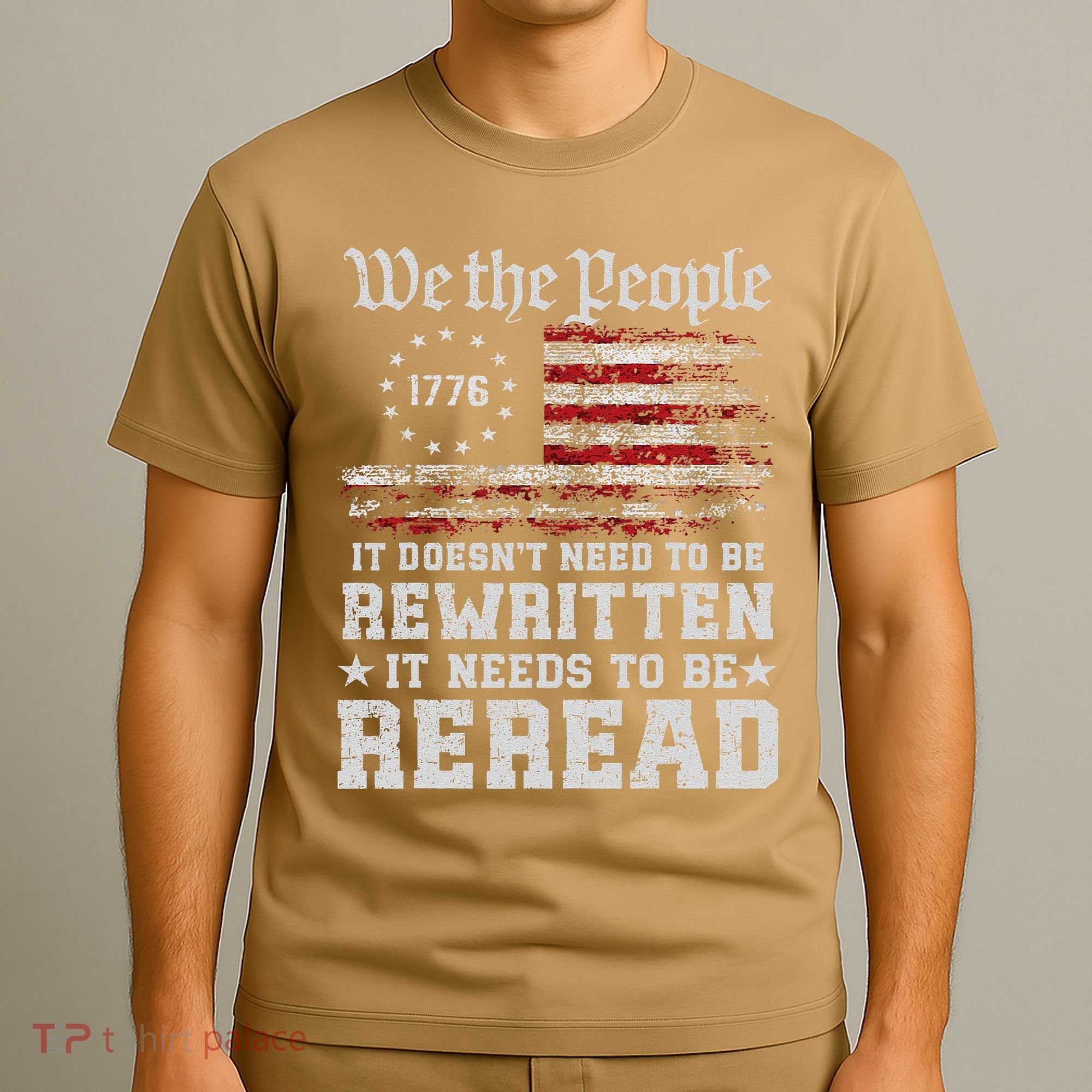 We The People Constitution Needs To Reread Usa Flag July 4th T-Shirt