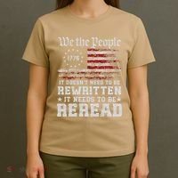 We The People Constitution Needs To Reread Usa Flag July 4th T-Shirt thumb 4