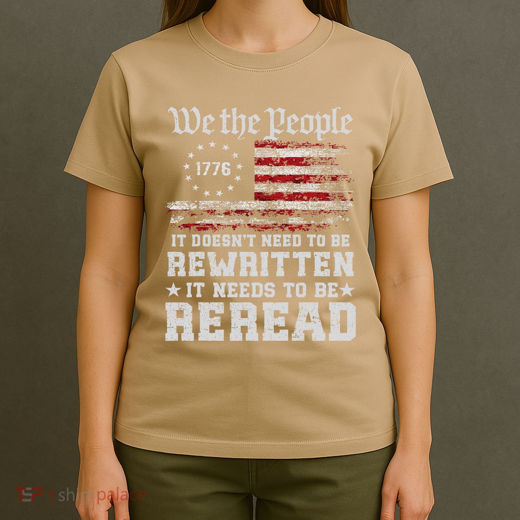 We The People Constitution Needs To Reread Usa Flag July 4th T-Shirt
