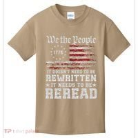 We The People Constitution Needs To Reread Usa Flag July 4th Kids T-Shirt thumb 0