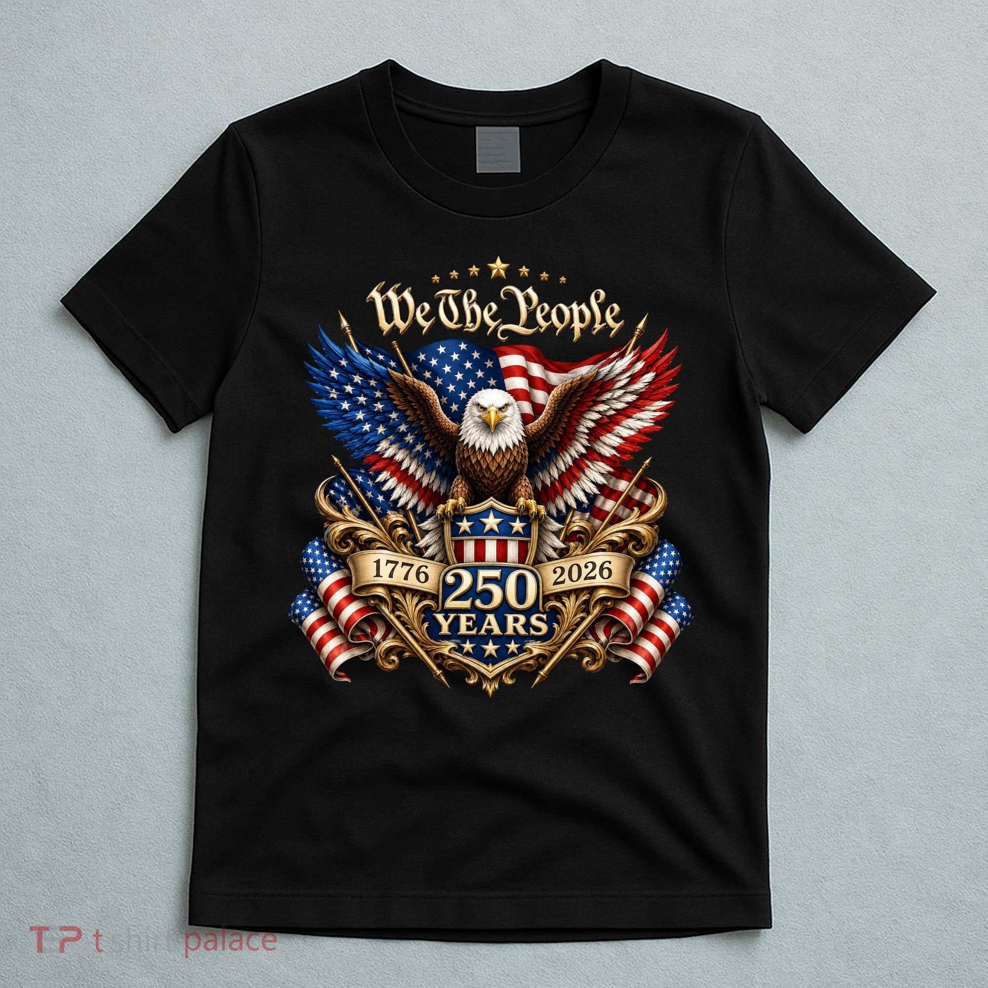 We The People Patriotic 250th Anniversary Eagle 1776-2026 T-Shirt
