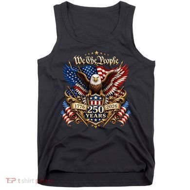 We The People Patriotic 250th Anniversary Eagle 1776-2026 Tank Top