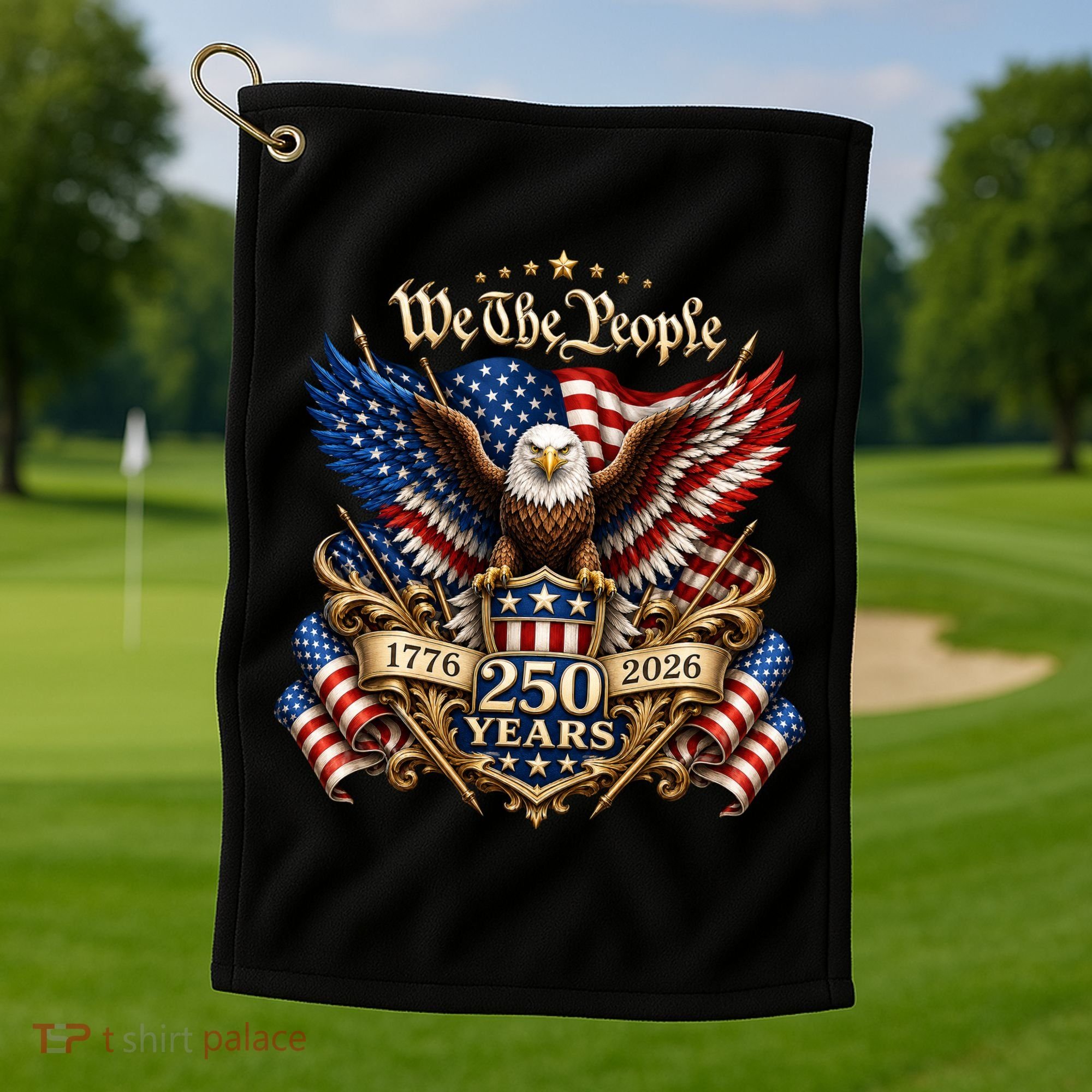 We The People Patriotic 250th Anniversary Eagle 1776-2026 Golf Towel