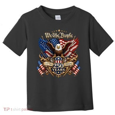 We The People Patriotic 250th Anniversary Eagle 1776-2026 Toddler T-Shirt