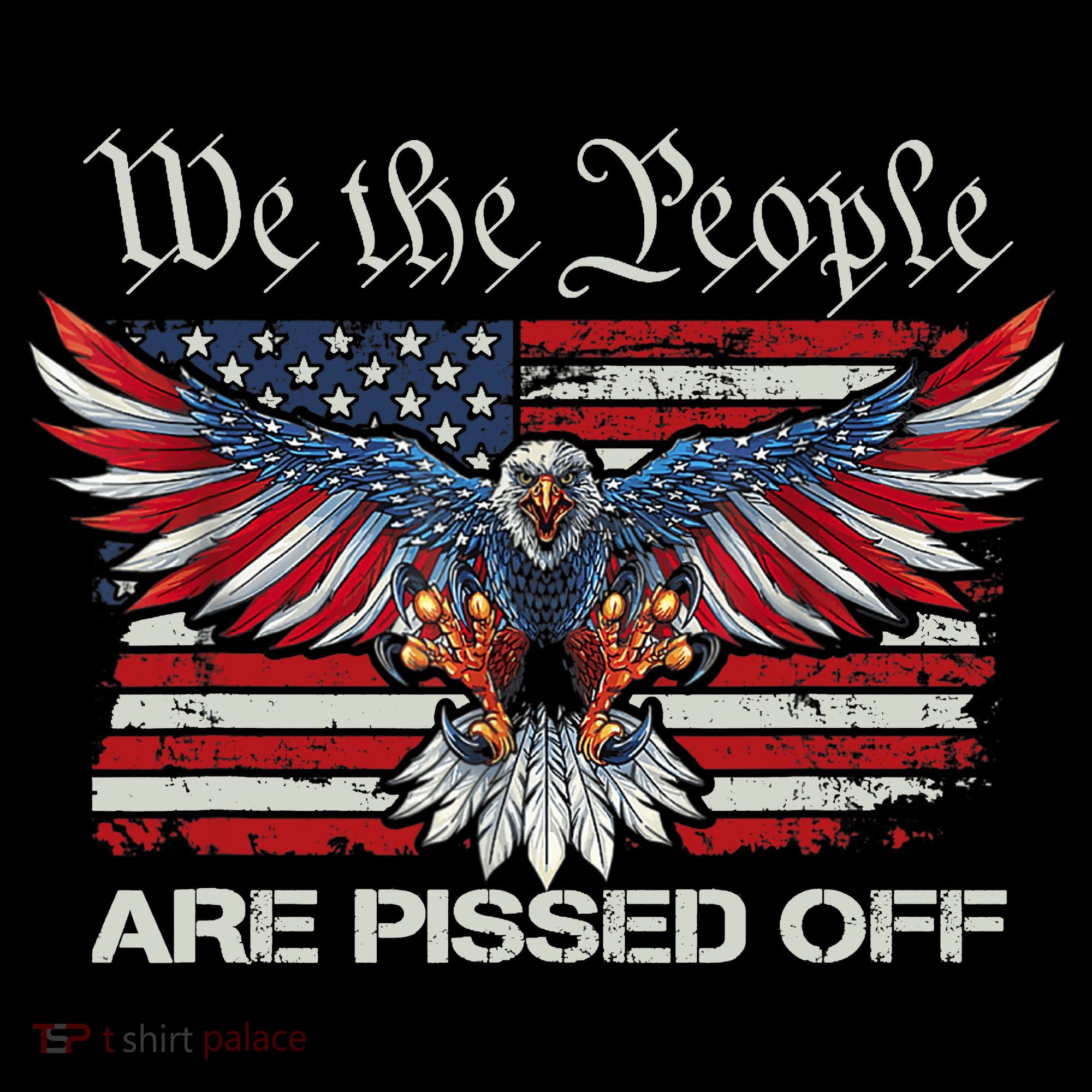 We The People Are Pissed Off Eagle USA Flag Patriotic Coffee Mug