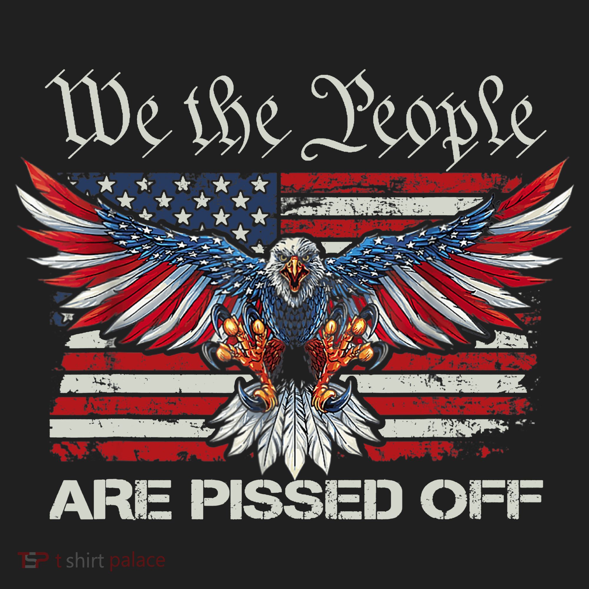We The People Are Pissed Off Eagle USA Flag Patriotic Tumbler
