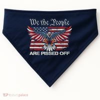 We The People Are Pissed Off Eagle USA Flag Patriotic USA-Made Doggie Bandana thumb 0
