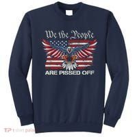 We The People Are Pissed Off Eagle USA Flag Patriotic Sweatshirt thumb 0