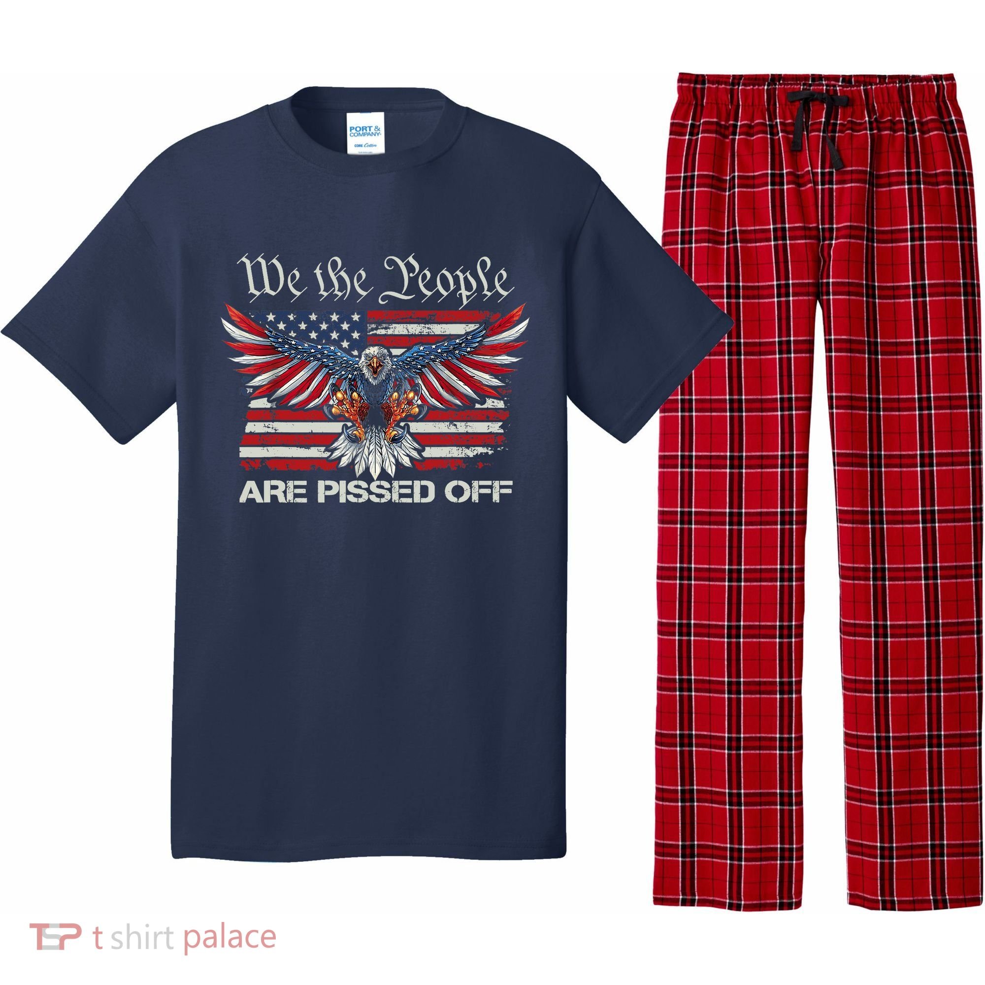 We The People Are Pissed Off Eagle USA Flag Patriotic Pajama Set