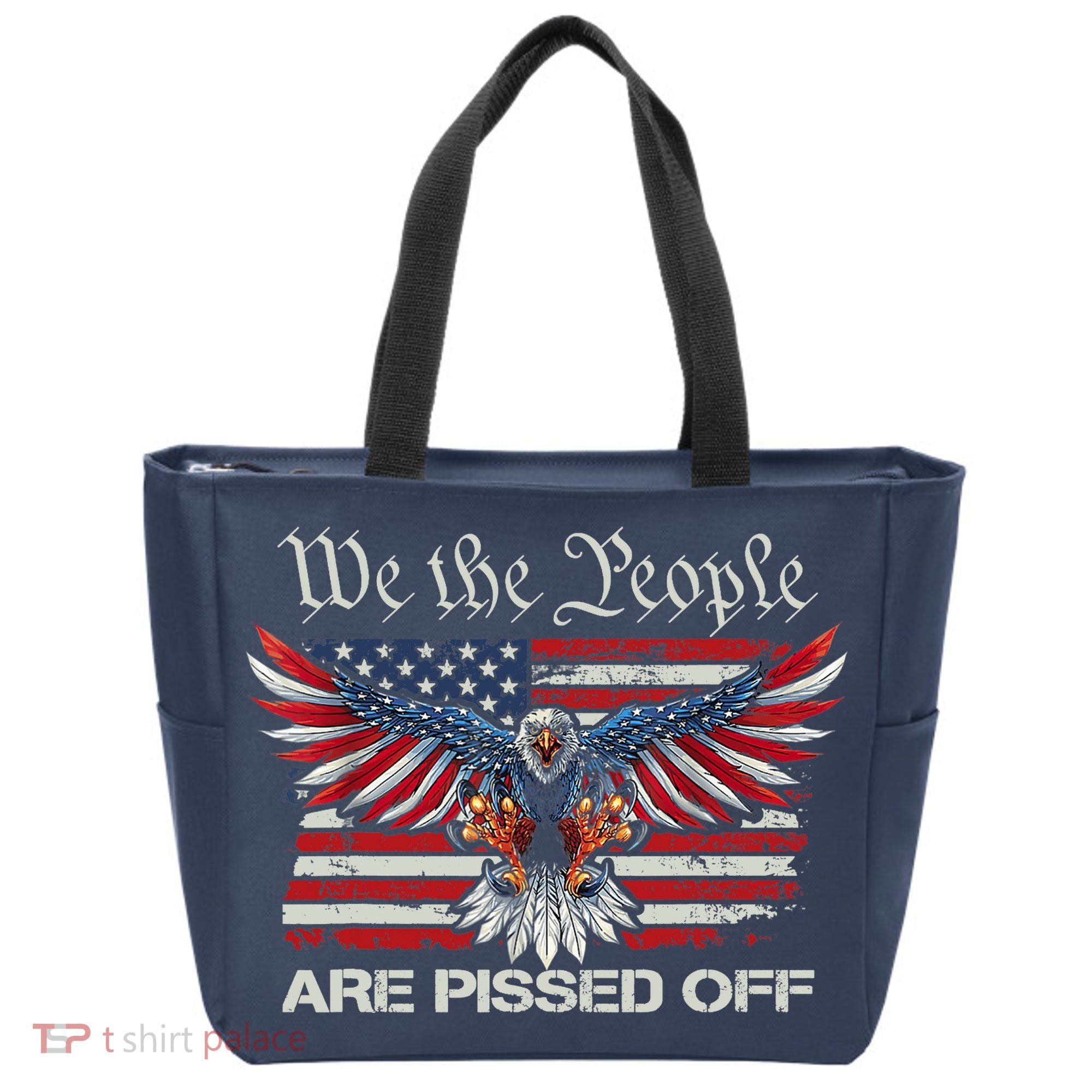 We The People Are Pissed Off Eagle USA Flag Patriotic Tote Bag