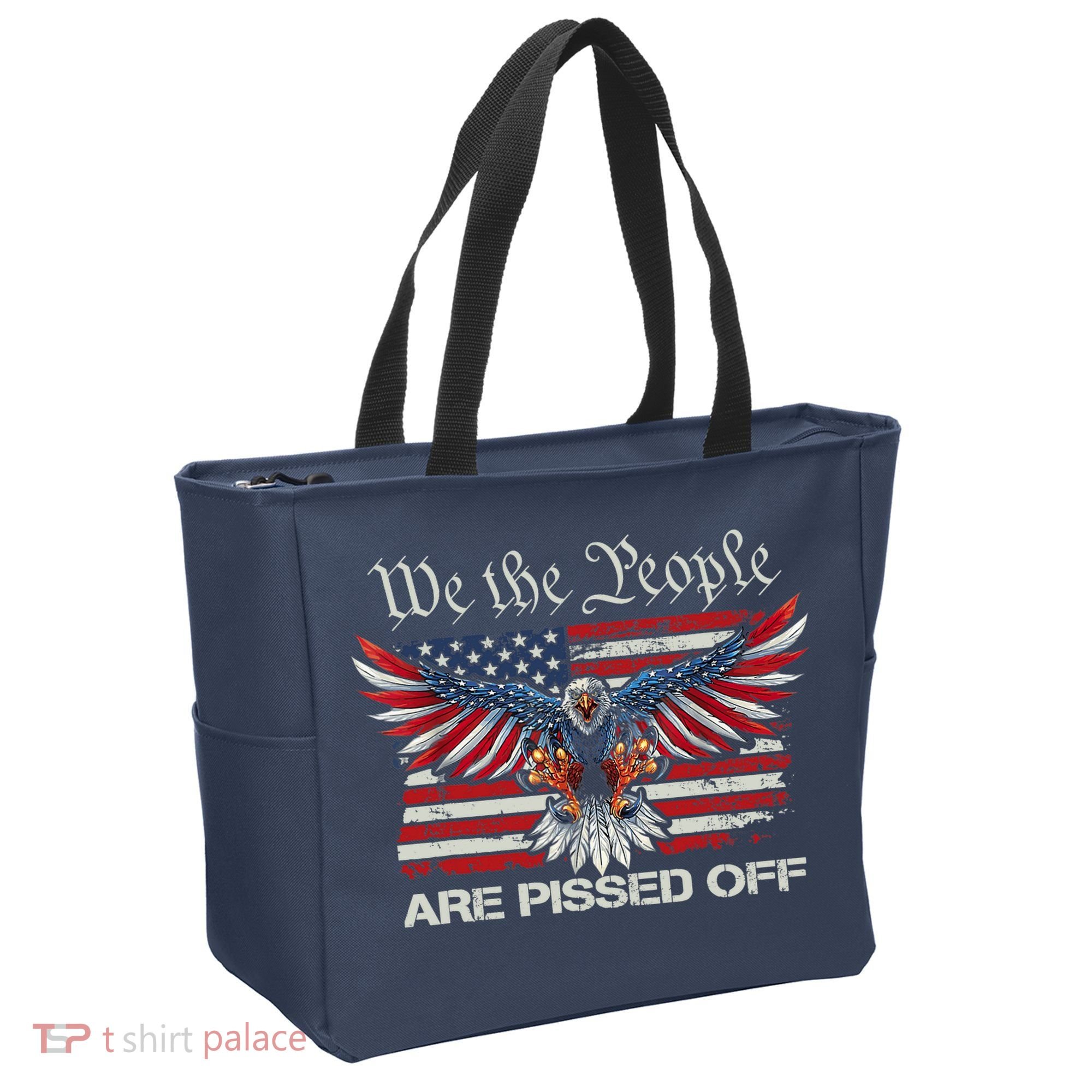 We The People Are Pissed Off Eagle USA Flag Patriotic Tote Bag