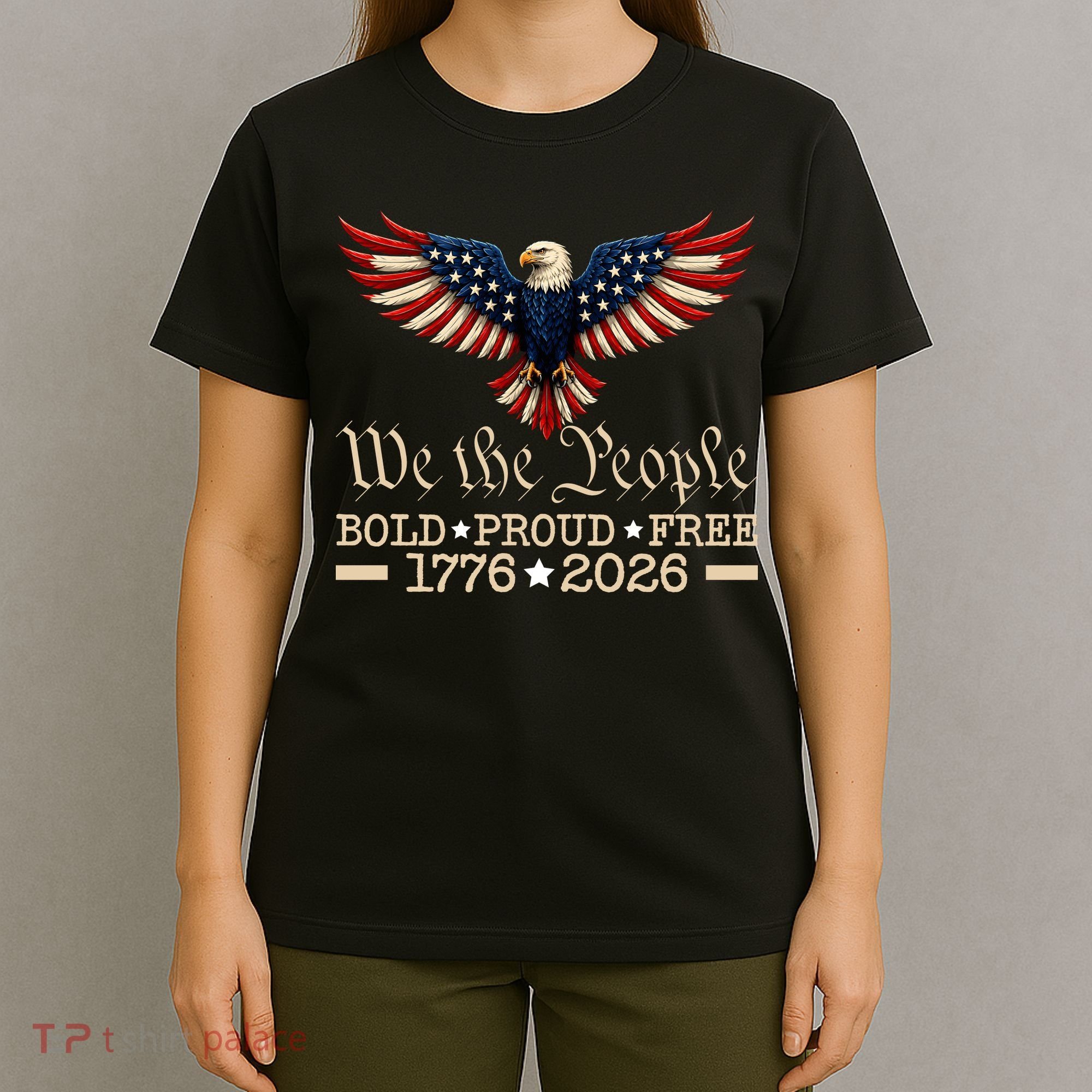 We The People Bold Proud Free 1776-2026 T-Shirt