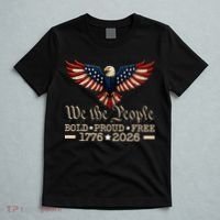 We The People Bold Proud Free 1776-2026 T-Shirt thumb 5
