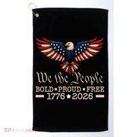 We The People Bold Proud Free 1776-2026 Golf Towel thumb 0
