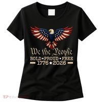 We The People Bold Proud Free 1776-2026 Women's T-Shirt thumb 0