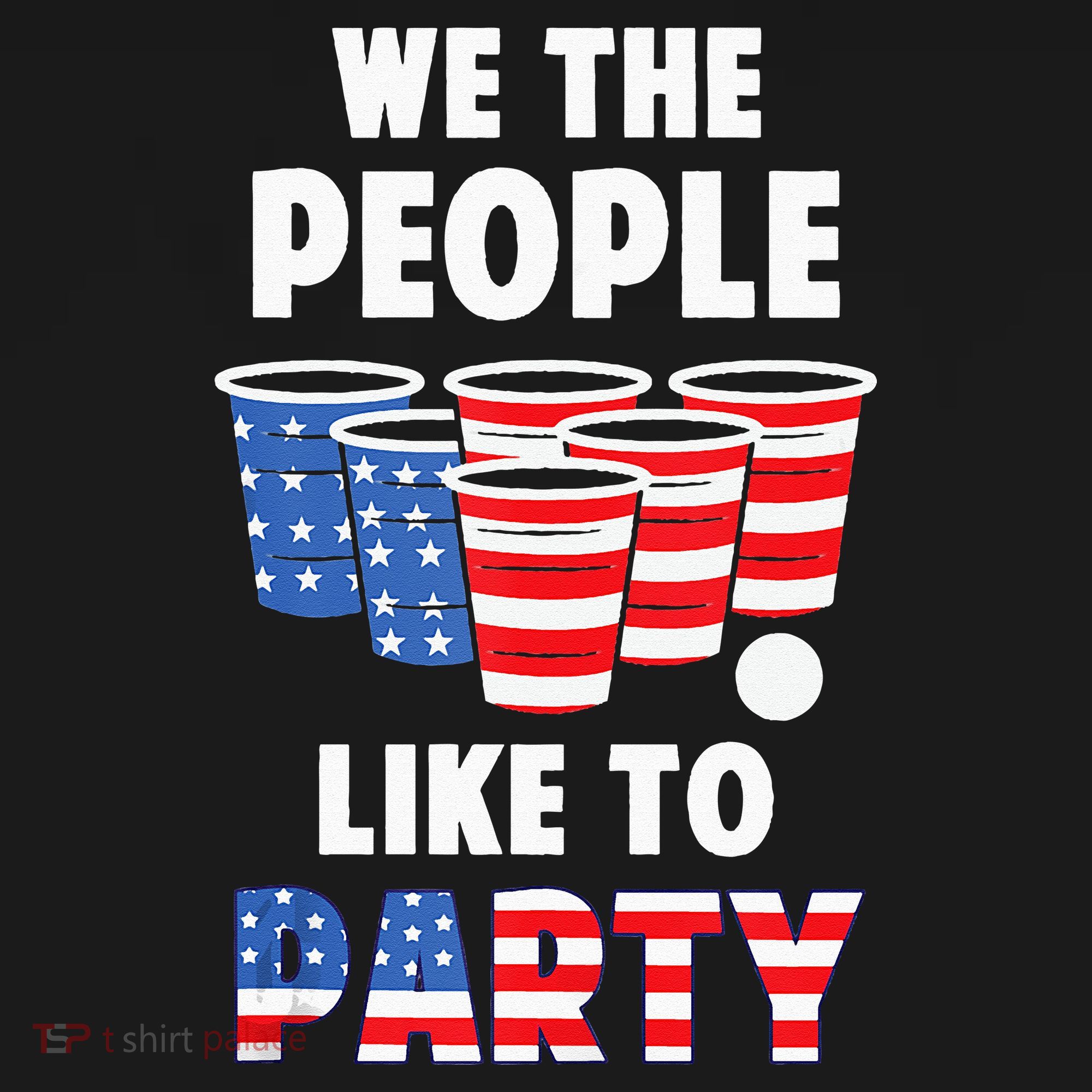 We The People Like To Party Beer Pong Funny 4th Of July Women's Tank Top